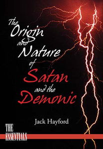 The Origin and Nature of Satan and the Demonic
