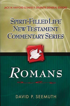 Spirit-Filled Life New Testament Commentary: Romans