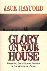 Glory on Your House