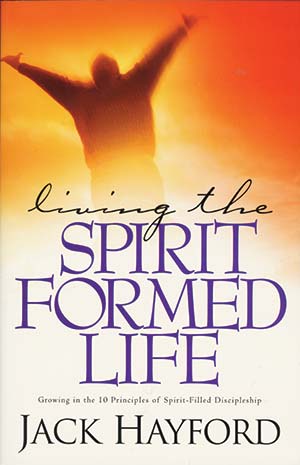 Living the Spirit Formed Life