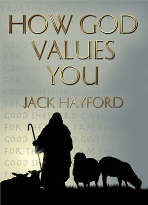 How God Values You – Jack Hayford Ministries