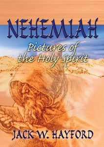 Nehemiah: Pictures of the Holy Spirit